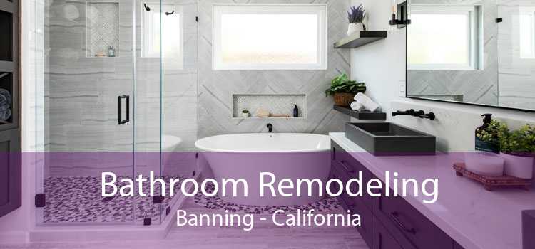 Bathroom Remodeling Banning - California