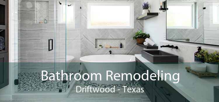 Bathroom Remodeling Driftwood - Texas