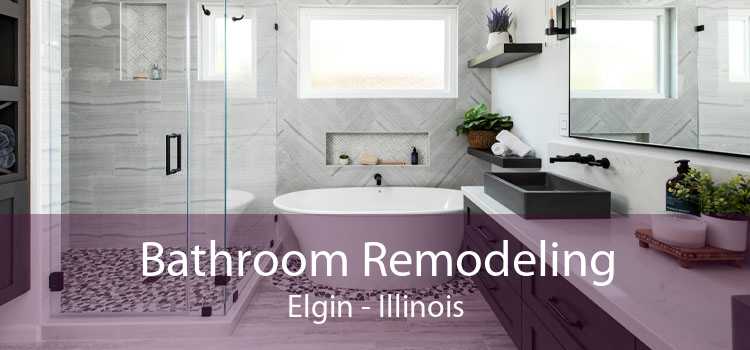 Bathroom Remodeling Elgin - Illinois