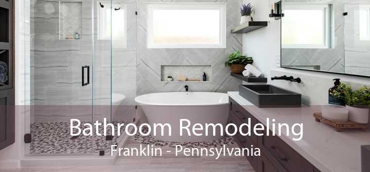 Bathroom Remodeling Franklin - Pennsylvania