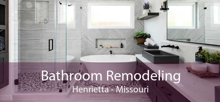 Bathroom Remodeling Henrietta - Missouri