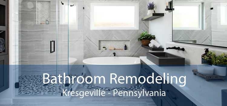 Bathroom Remodeling Kresgeville - Pennsylvania