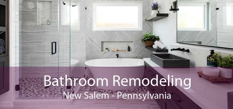 Bathroom Remodeling New Salem - Pennsylvania