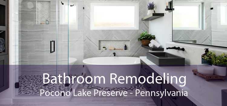Bathroom Remodeling Pocono Lake Preserve - Pennsylvania