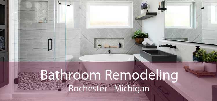 Bathroom Remodeling Rochester - Michigan