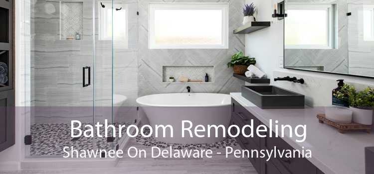 Bathroom Remodeling Shawnee On Delaware - Pennsylvania
