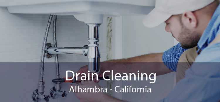 Drain Cleaning Alhambra - California