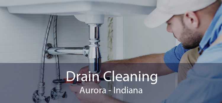 Drain Cleaning Aurora - Indiana