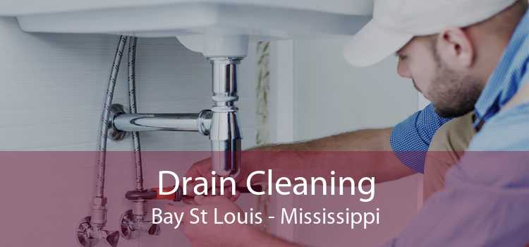 Drain Cleaning Bay St Louis - Mississippi