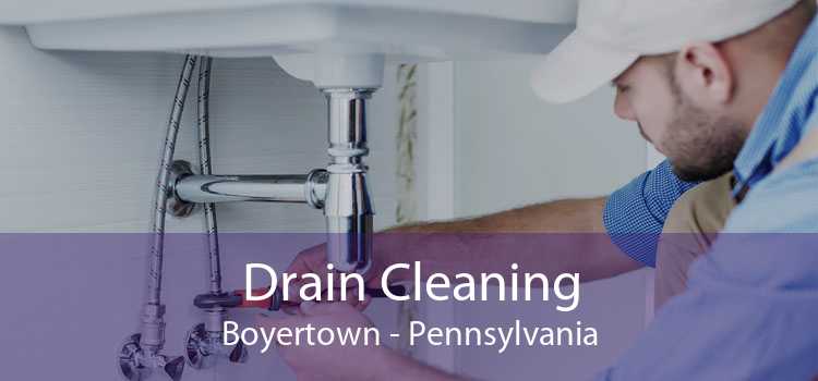 Drain Cleaning Boyertown - Pennsylvania