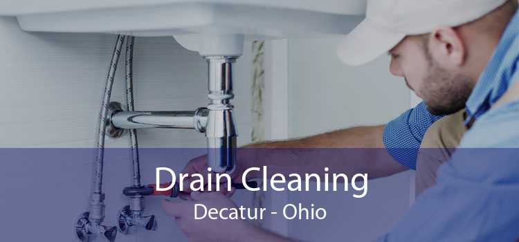 Drain Cleaning Decatur - Ohio