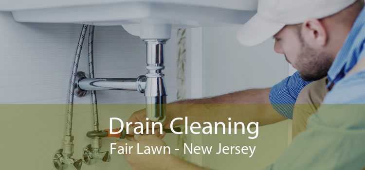 Drain Cleaning Fair Lawn - New Jersey