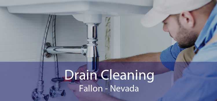 Drain Cleaning Fallon - Nevada