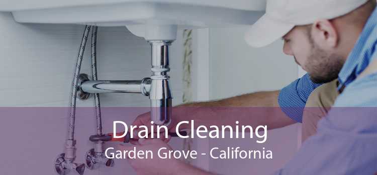 Drain Cleaning Garden Grove - California