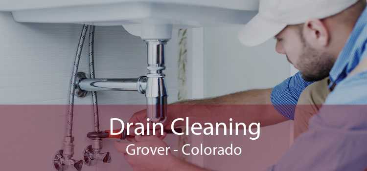 Drain Cleaning Grover - Colorado