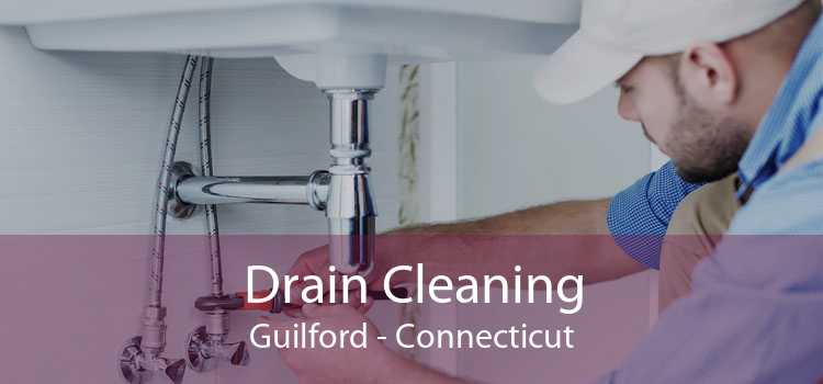 Drain Cleaning Guilford - Connecticut