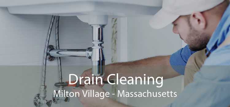 Drain Cleaning Milton Village - Massachusetts