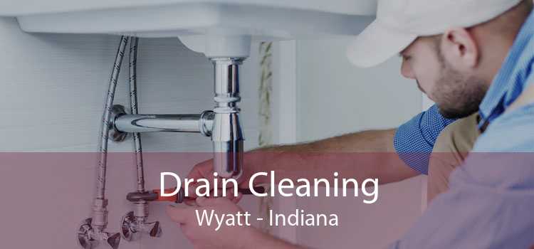 Drain Cleaning Wyatt - Indiana