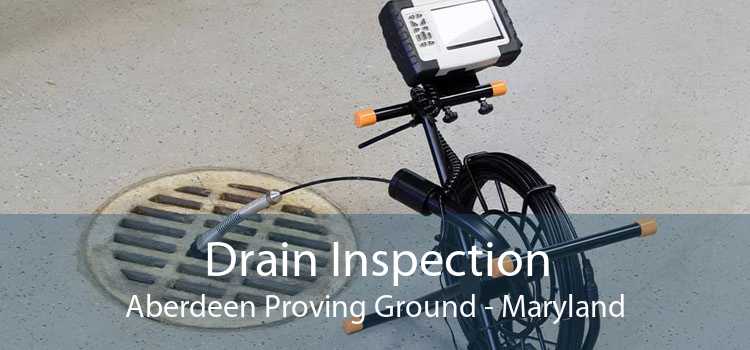 Drain Inspection Aberdeen Proving Ground - Maryland