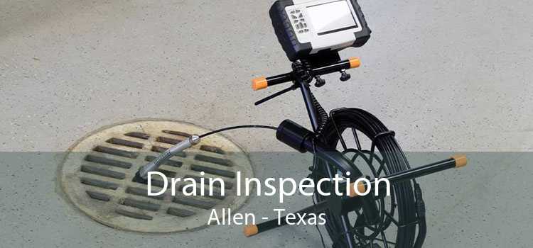Drain Inspection Allen - Texas