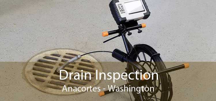 Drain Inspection Anacortes - Washington
