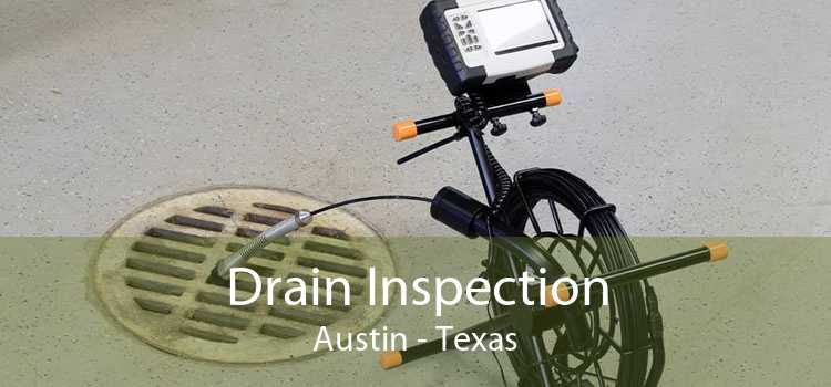 Drain Inspection Austin - Texas