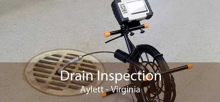 Drain Inspection Aylett - Virginia