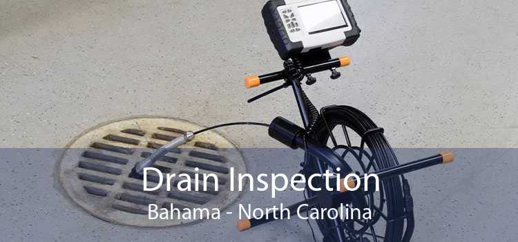 Drain Inspection Bahama - North Carolina