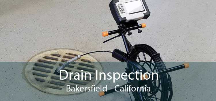 Drain Inspection Bakersfield - California