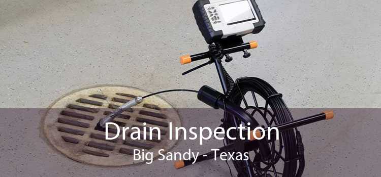 Drain Inspection Big Sandy - Texas