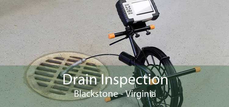 Drain Inspection Blackstone - Virginia