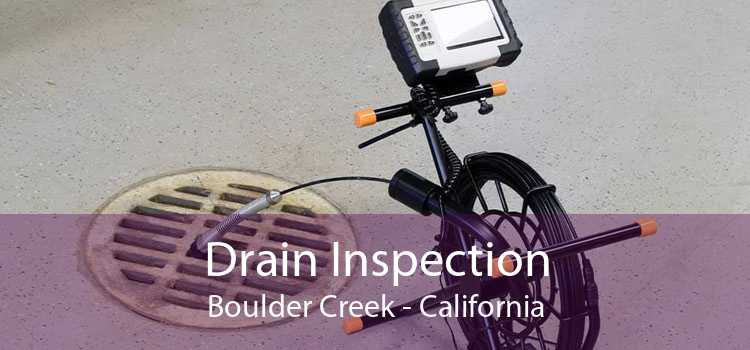 Drain Inspection Boulder Creek - California