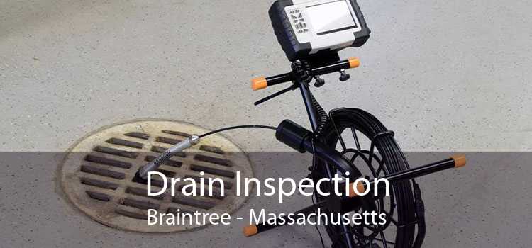 Drain Inspection Braintree - Massachusetts