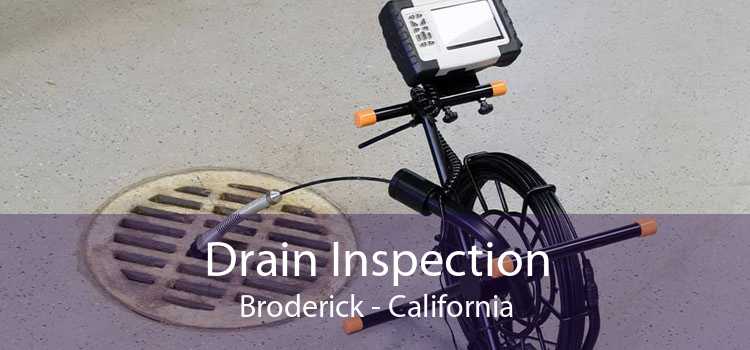 Drain Inspection Broderick - California