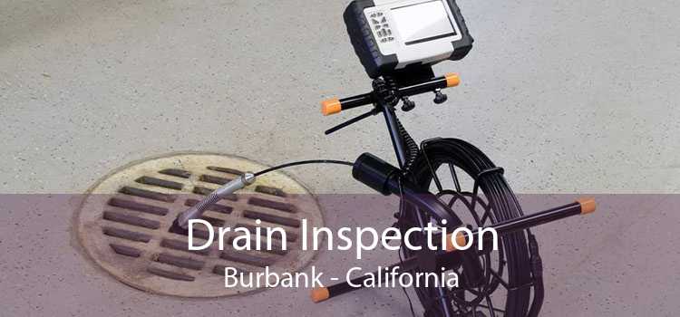 Drain Inspection Burbank - California