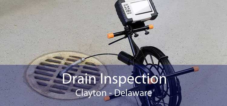 Drain Inspection Clayton - Delaware