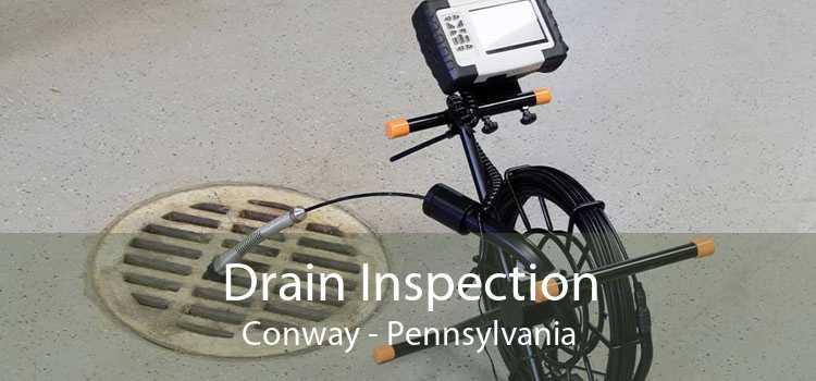 Drain Inspection Conway - Pennsylvania