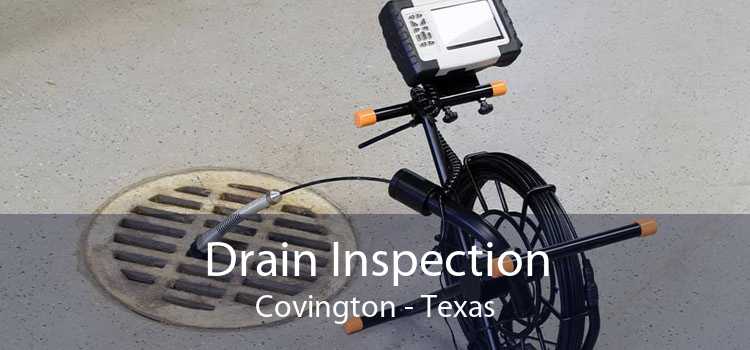 Drain Inspection Covington - Texas