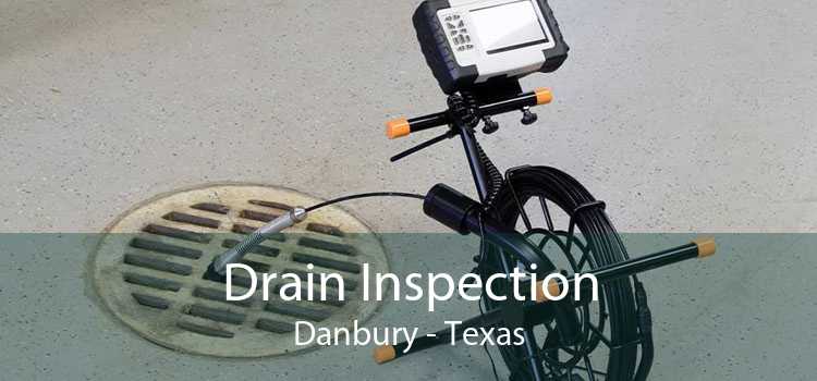 Drain Inspection Danbury - Texas