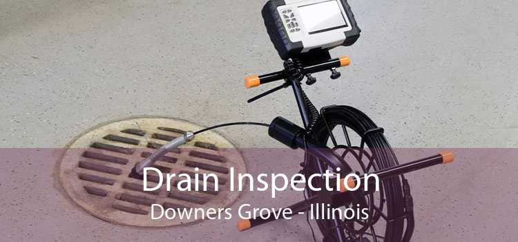 Drain Inspection Downers Grove - Illinois