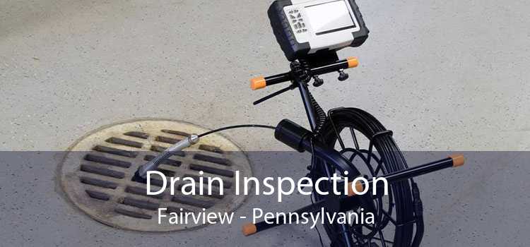 Drain Inspection Fairview - Pennsylvania