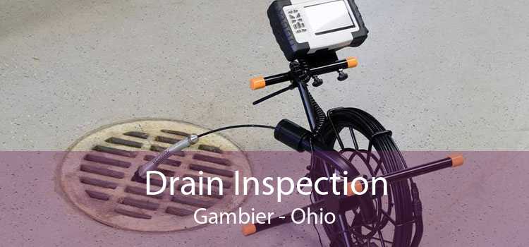 Drain Inspection Gambier - Ohio