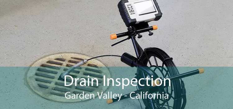 Drain Inspection Garden Valley - California