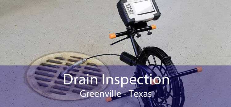 Drain Inspection Greenville - Texas