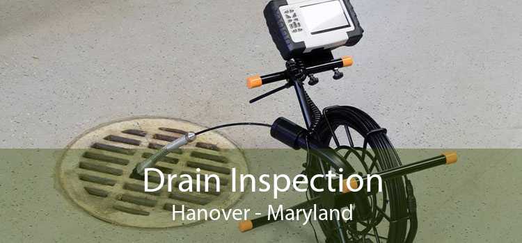 Drain Inspection Hanover - Maryland