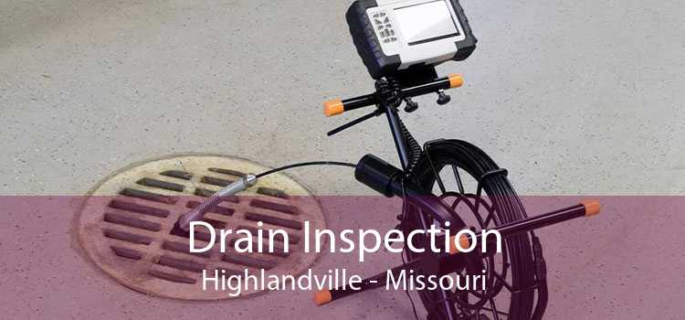 Drain Inspection Highlandville - Missouri