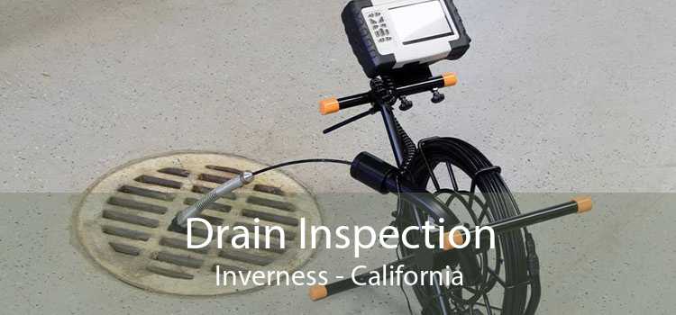 Drain Inspection Inverness - California
