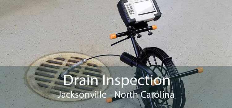 Drain Inspection Jacksonville - North Carolina