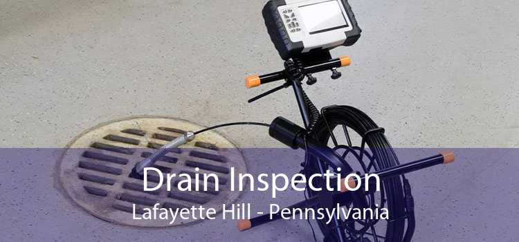 Drain Inspection Lafayette Hill - Pennsylvania