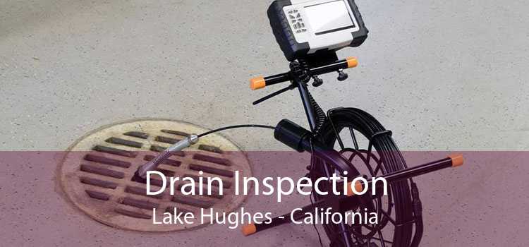 Drain Inspection Lake Hughes - California